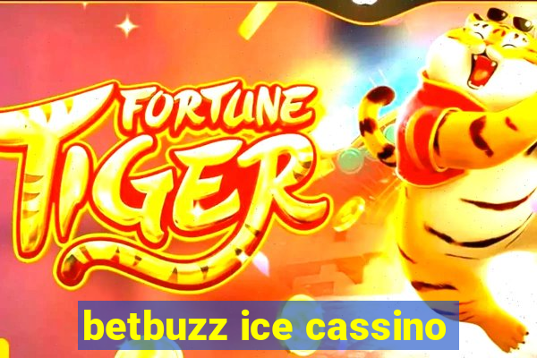 betbuzz ice cassino